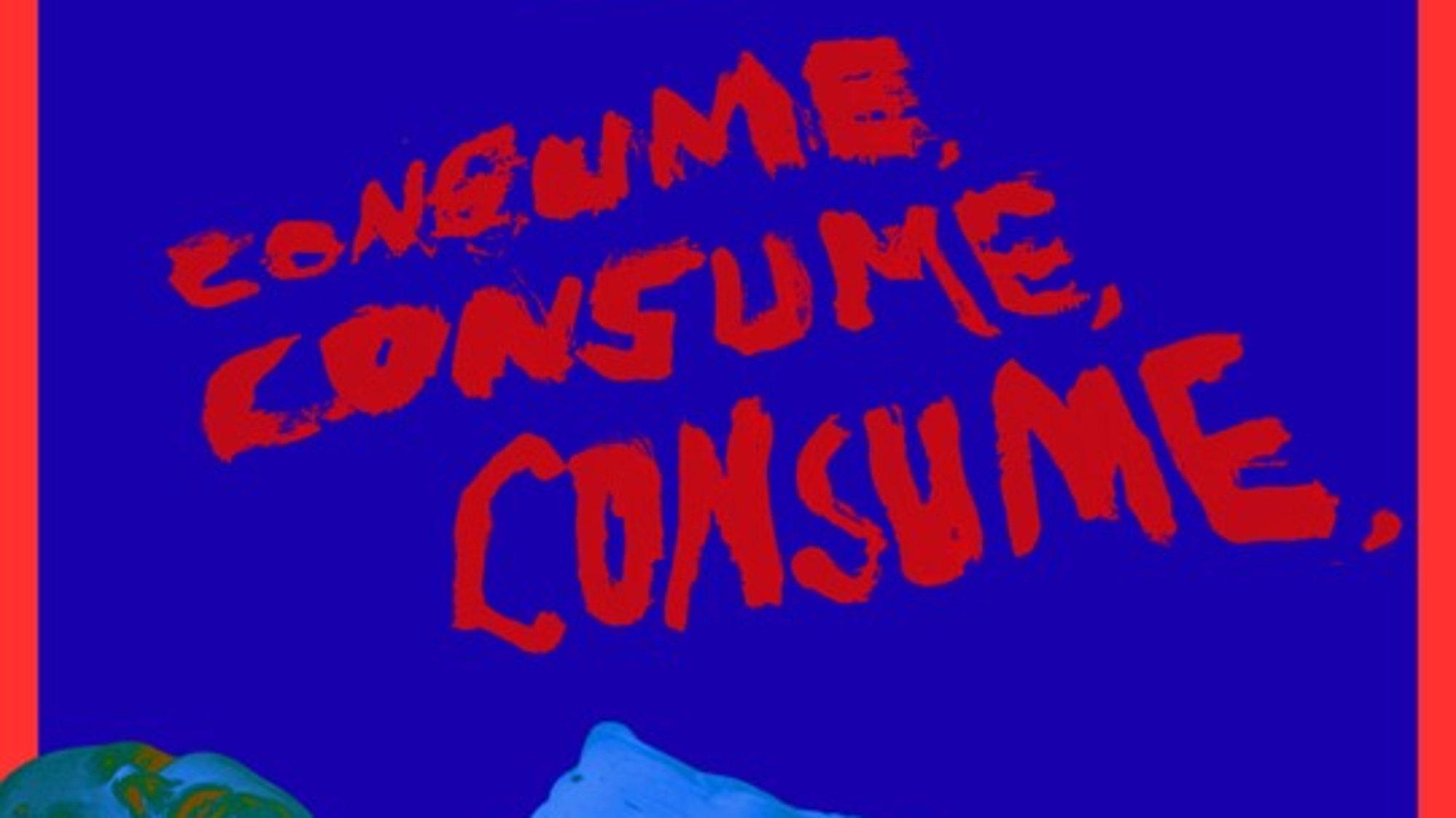 Consume, Consume, Consume, 